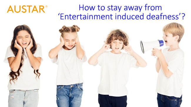 How to stay away from ‘Entertainment induced deafness’?