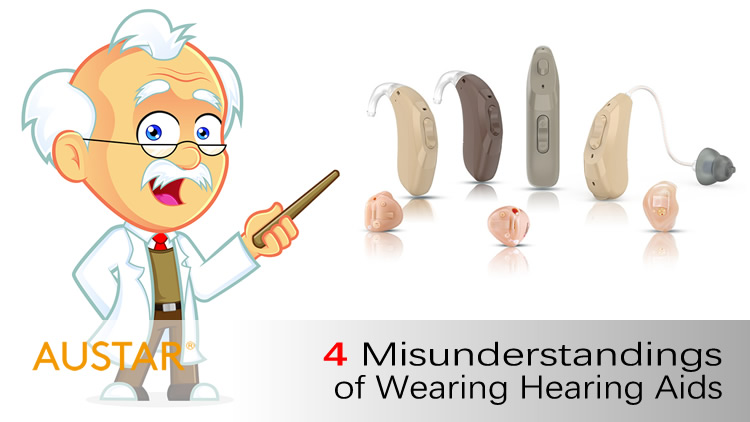 4 misunderstandings of wearing hearing aids